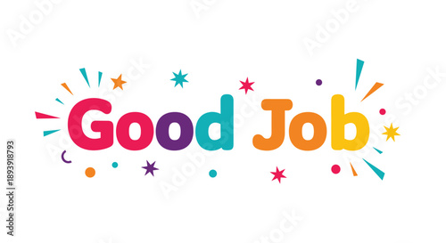 Colorful and festive 'Good Job' lettering with celebratory sparkles and confetti, perfect for praise, encouragement, and congratulations.