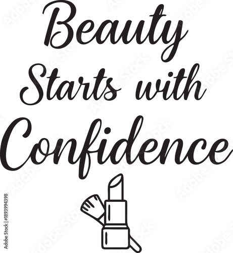 Beauty starts with confidence quote typography with lipstick and brush graphic design, inspirational slogan about self-esteem