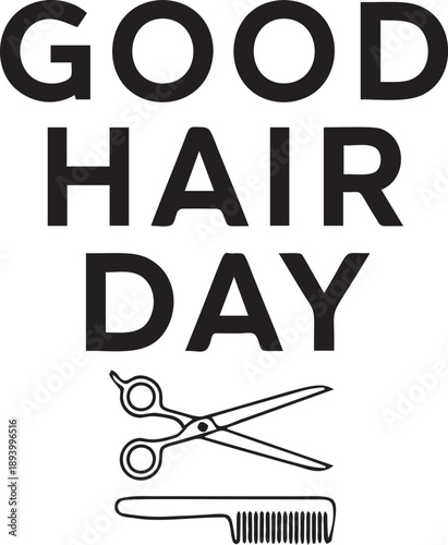 Black typography good hair day quote for salon signage with minimalist scissors and comb icons on dark grey checkered background