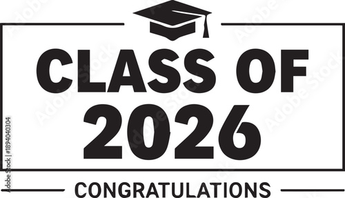 A graphic design celebrating the Class of 2026 with a graduation cap and congratulatory message