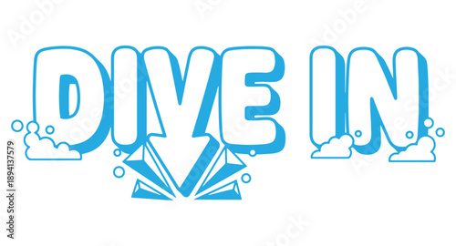 Embark on a bold adventure with the exhilarating 'dive in' text graphic featuring a downward arrow and sparkling diamond elements