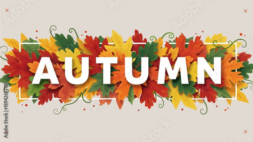 Vibrant autumn leaves surrounding the word AUTUMN in a decorative arrangement from a direct viewpoint