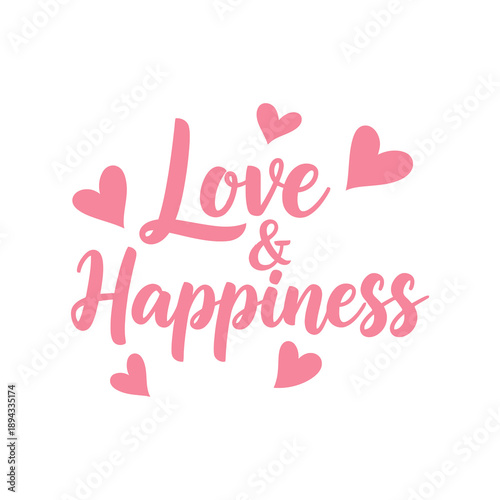 Pink Love and Happiness Text with Heart Decorations.
