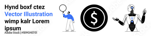 Human inspecting with magnifying glass, dollar coin, robotic figure symbolizing AI and futuristic concepts. Ideal for money, finance, search, business, AI innovation, automation simple landing page