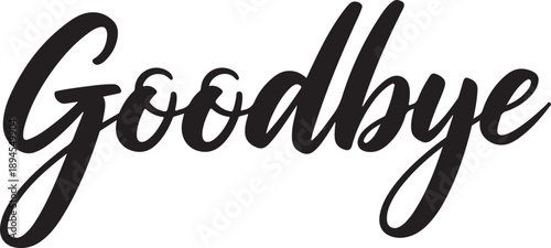 Large black cursive goodbye text on white background black text farewell