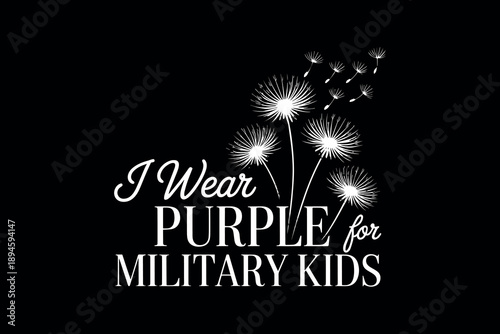 Purple dandelion graphic with glowing seeds and inspirational text supporting military children on black background