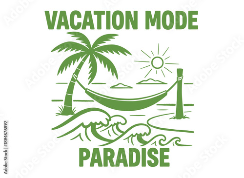 Vacation mode paradise artwork for t-shirt. Tropical beach hammock design. Summer good vibes vector graphic. Relax and travel tourism slogan. Palm tre
