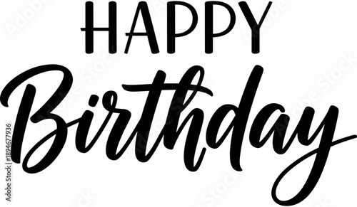 Happy Birthday Calligraphy Script Vector Lettering for Greeting Cards, Party Invitations, Cake Toppers, Vinyl Cutting, and Festive Celebration Design Elements