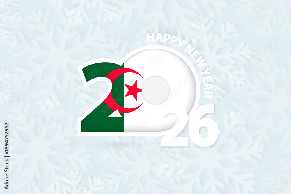 Fototapeta premium New Year 2026 for Algeria on snowflake background.