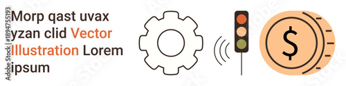 Business processes, traffic regulation, economy, automation, finance, planning. Gear symbol, traffic light and currency coin. Business processes and traffic regulation concepts