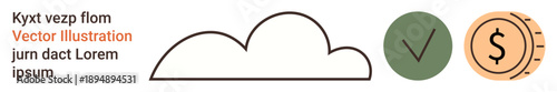 Financial planning, cloud services, validation, profit, economy, and savings. A cloud outline alongside a check mark and a coin icon. Financial planning and cloud services concepts