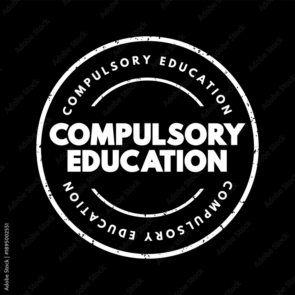 Fototapeta premium COMPULSORY EDUCATION text featured in a circular, distressed rubber stamp seal. This graphic represents mandatory schooling requirements, educational policy, and standardized academic legal frameworks