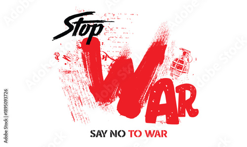 stop war, Stop War graffiti slogan print, Say No to war, Stop the war Text on red splashes,tees, clip arts, banners, social media, stickers, posters.eps