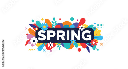 Vibrant spring flat design illustration with the word SPRING on a banner, surrounded by colorful abstract floral and geometric shapes.