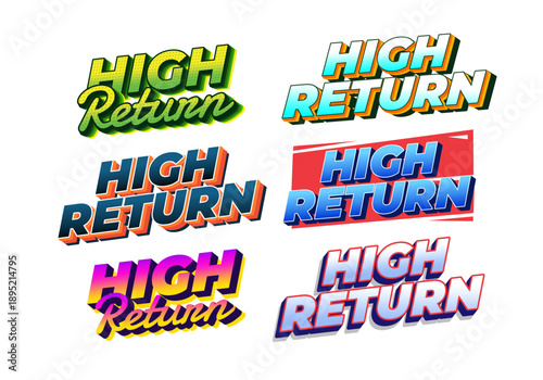 collection of six stylized text designs featuring the phrase High Return in various colorful and bold fonts.