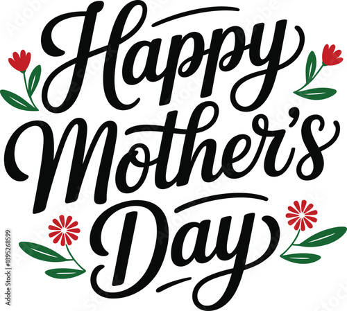 Happy Mother's Day Typography Text Design with Floral Elements vector illustration