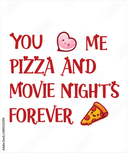 Romantic quote for pizzaand movie night lovers vector illustration.