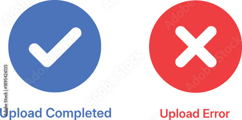 Blue checkmark and red x for upload status blue circle white checkmark red circle