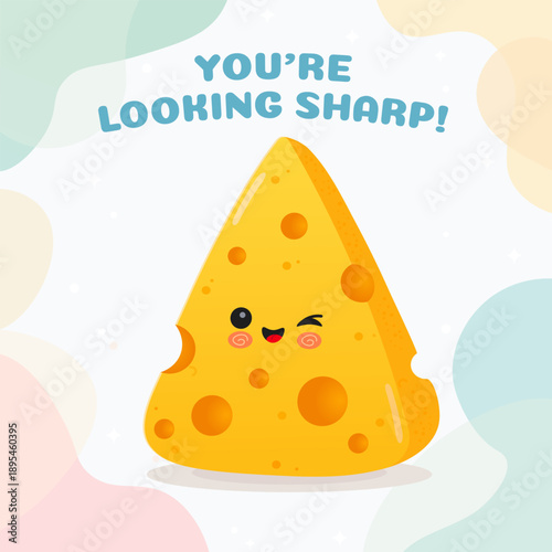 Cute cheese character winking, You're looking sharp. pun greeting card