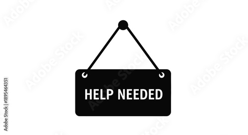 Black sign displaying help needed hangs a stark silhouette