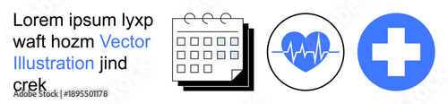 Healthcare, medical appointments, wellness planning, time management, scheduling, and health monitoring. Calendar, heartbeat illustration and medical cross icon. Healthcare and medical appointments