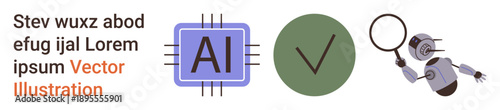 Artificial intelligence, verification, data analysis, robotics, technology, machine learning. Highlights include AI symbol, checkmark and a robot holding a magnifying glass. Artificial intelligence