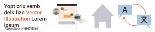 Digital networking, remote communication, translation services, global connectivity, home technology, online interaction. Chat interface, house icon and translation symbols. Remote communication