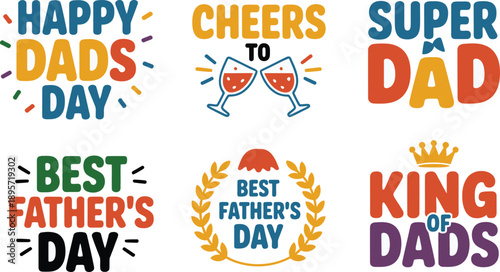 Colorful Fathers Day celebration typography set, cheerful dad quotes, best fathers day lettering collection