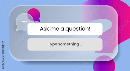 Modern Glassmorphism question sticker with text Ask Me Question and chat bubbles on translucent panel. Clean UI design for stories, social media interaction, polls, quizzes and mobile app layouts