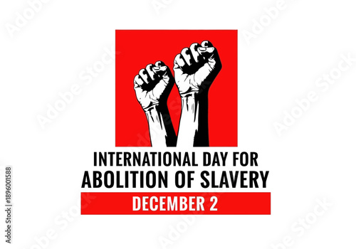 International day for abolition of slavery december 2 raised fists