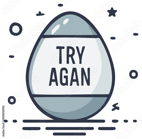 Egg shape with TRY AGAN text encouraging perseverance and another chance