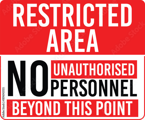 Restricted area no unauthorized access sign vector illustration flat design