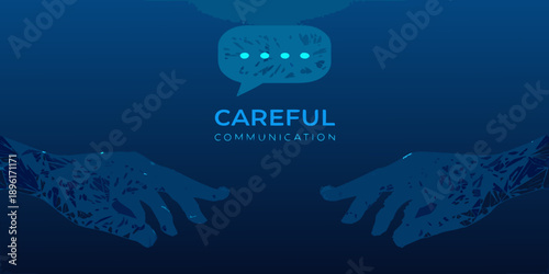 Digital hands reaching towards a speech bubble emphasizing careful communication