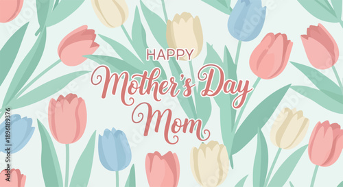 Floral Mother's Day greeting card with colorful tulips and 'Happy Mother's Day Mom' message in pink and red letters on a light green background.