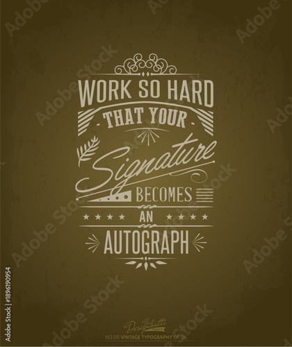 Work Hard Signature Autograph Typography