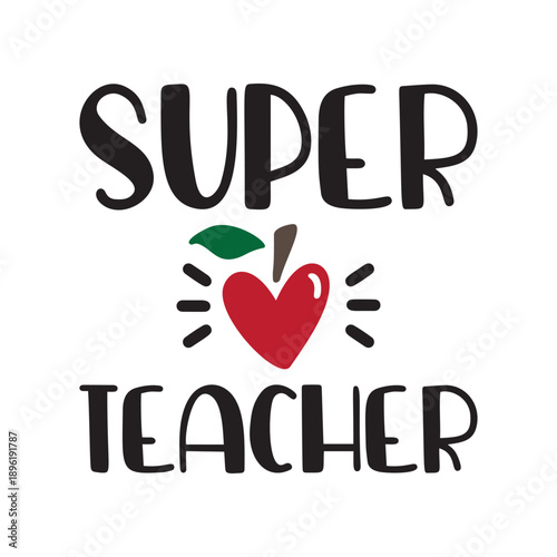 Super Teacher Typography With Apple