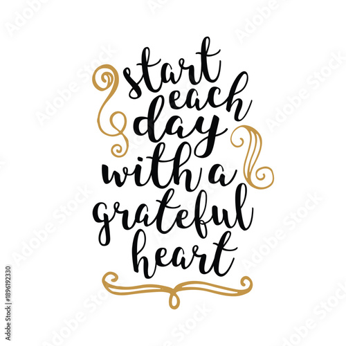 Start Each Day With A Grateful Heart