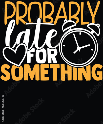 Probably Late For Something Clock