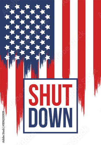 Government Shut Down Concept with United States American Flag and Bold Typography. Vector poster