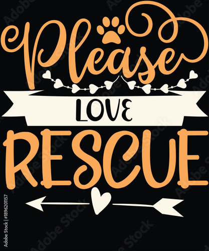 Please Love Rescue Animal Paw Typography