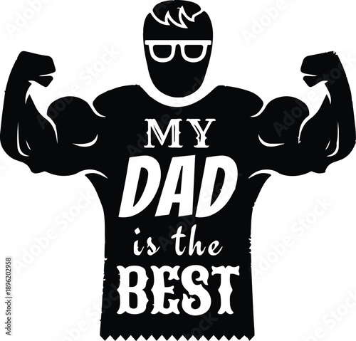 My Dad Is The Best Muscle Silhouette