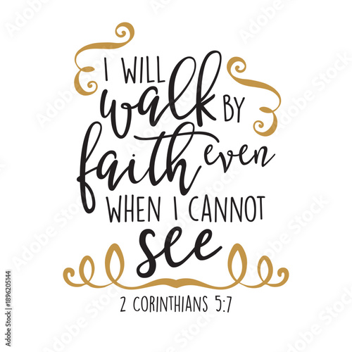 I Will Walk By Faith Typography