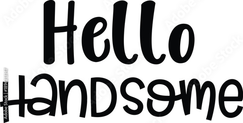 Hello Handsome Script Typography
