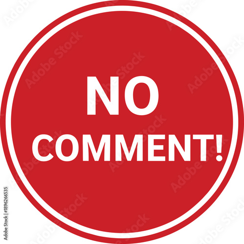 No comment red circular badge vector illustration for announcements, warnings, statements, press releases, and promotional designs