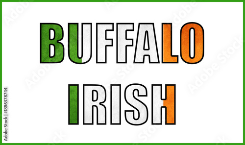 Buffalo typography styled with Irish flag colors symbolizing heritage, cultural identity, and community pride in a bold modern design.