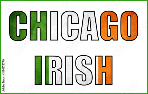 Chicago typography styled with Irish flag colors representing heritage, cultural pride, and identity in a bold modern text design.