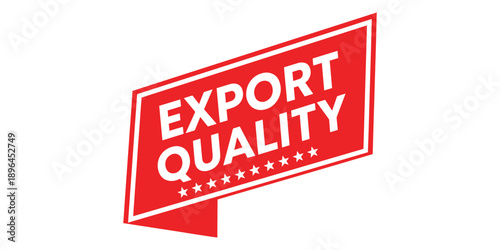 Red export quality stamp with white text and stars isolated on white background