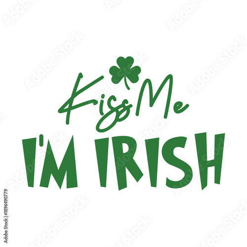 Wallpaper Mural  Kiss Me Irish, St patrick's Day Quotes Design, Clover, Shamrock, Irish Torontodigital.ca