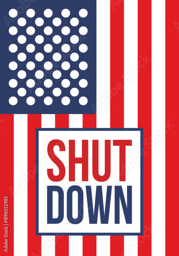 Government Shutdown Concept with United States American Flag and Bold Typography. Vector poster