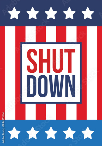 Government Shutdown Concept with United States American Flag and Bold Typography. Vector poster